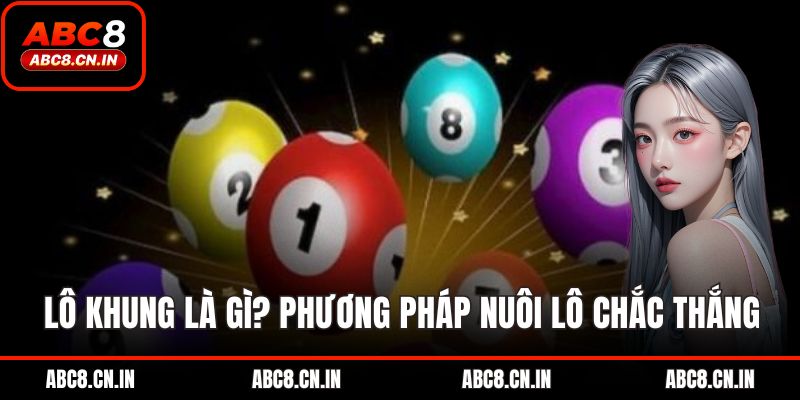 Lô khung là gì