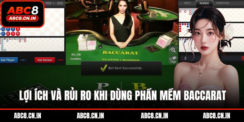 Lợi ích và rủi ro khi dùng phần mềm Baccarat