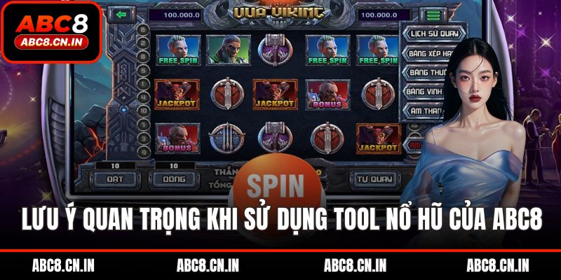 Lưu ý quan trọng khi sử dụng tool nổ hũ của ABC8