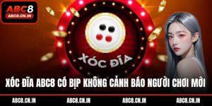 Xóc đĩa abc8 có bịp không