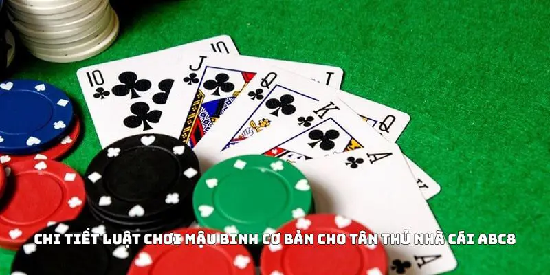 Chi tiết luật chơi mậu binh cơ bản cho tân thủ nhà cái ABC8
